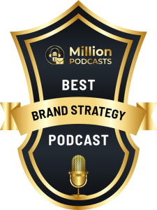 He Said She Said Podcast voted Best Brand Strategy Podcast By Million Podcasts