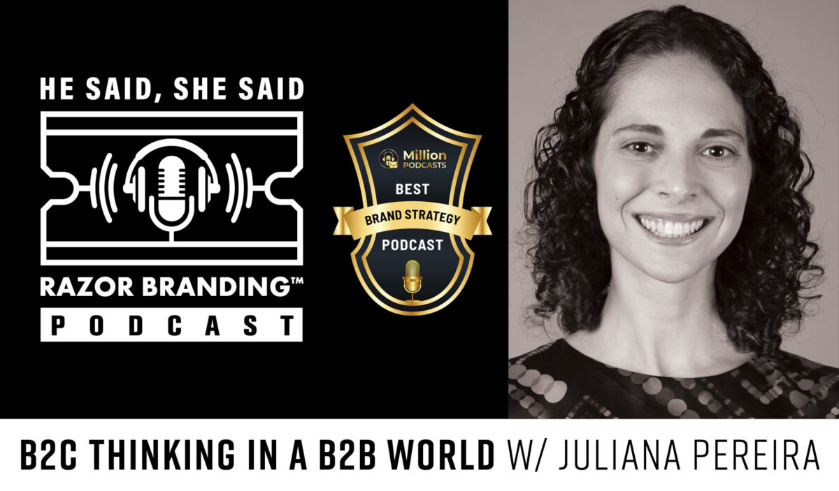 B2C Thinking in a B2B World: with Juliana Pereira