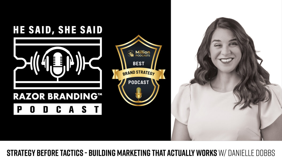 Strategy Before Tactics - Building Marketing That Actually Works W/ Danielle Dobbs