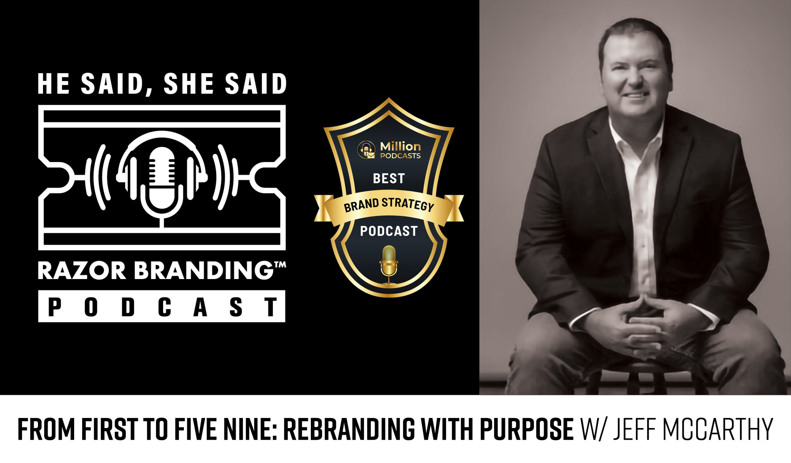 From First to Five Nine: Rebranding with Purpose w/ Jeff McCarthy