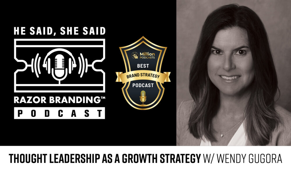 Thought Leadership as a Growth Strategy W/ Wendy Gugora